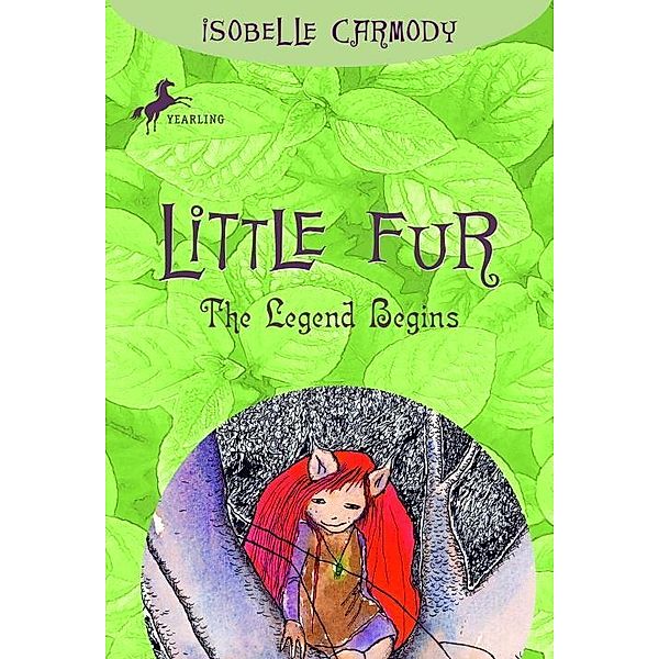 Little Fur #1: The Legend Begins, Isobelle Carmody
