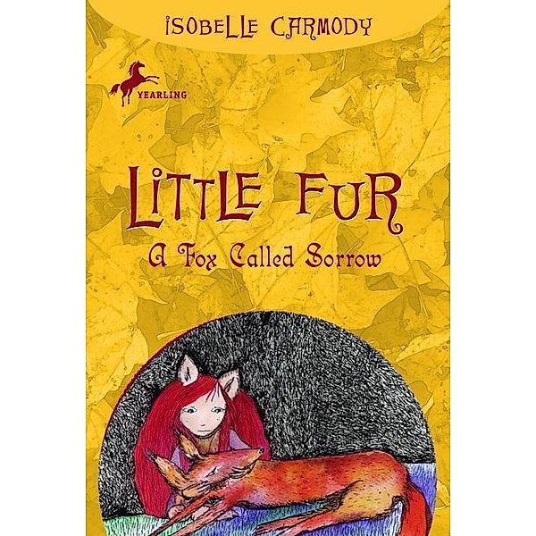 Little Fur #2: A Fox Called Sorrow / Little Fur Bd.2, Isobelle Carmody