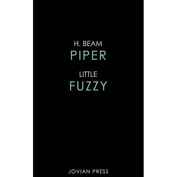 Little Fuzzy, H. Beam Piper