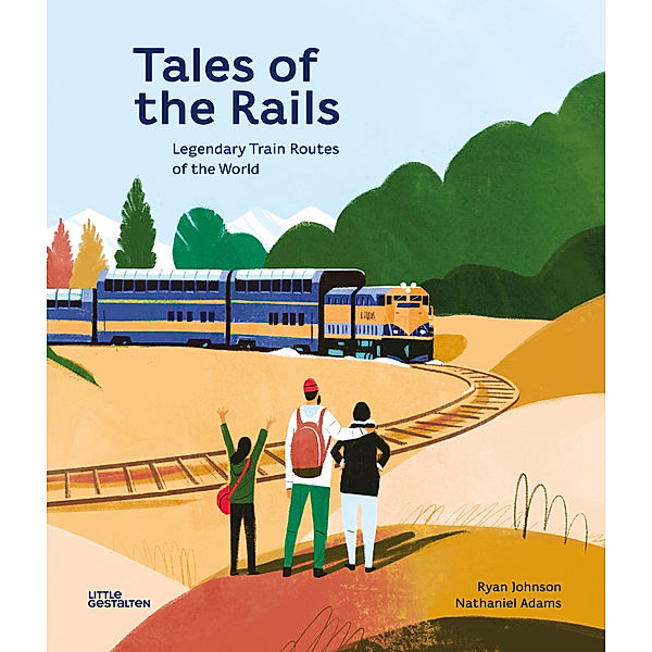 Little Gestalten / Tales of the Rails, Nathaniel Adams