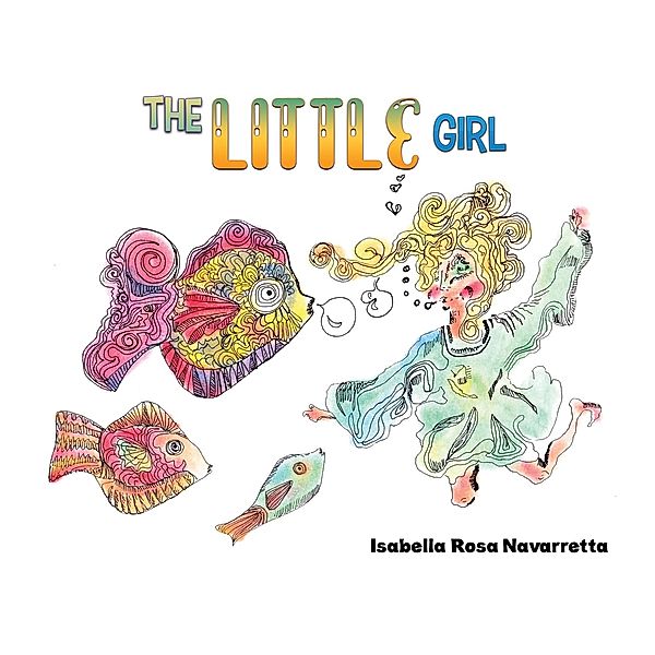 Little Girl / Austin Macauley Publishers LLC, Isabella Rosa Navarretta