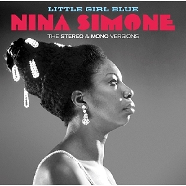 Little Girl Blue - The Stereo & Mono Versions (2 CDs), Nina Simone