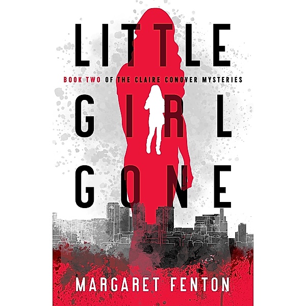 Little Girl Gone / Claire Conover Mysteries, Margaret Fenton