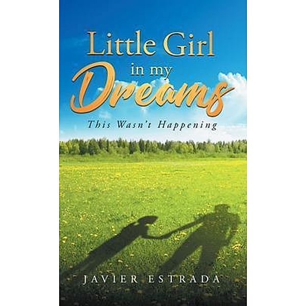 Little Girl in my Dreams / Stratton Press, Javier Estrada