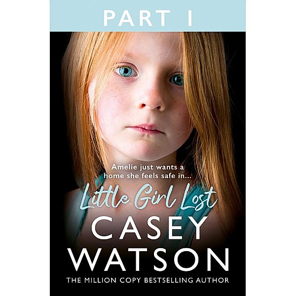 Little Girl Lost: Part 1 of 3, Casey Watson