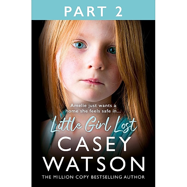 Little Girl Lost: Part 2 of 3, Casey Watson