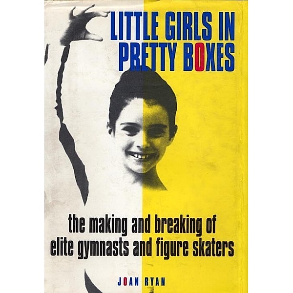Little Girls in Pretty Boxes, Joan Ryan