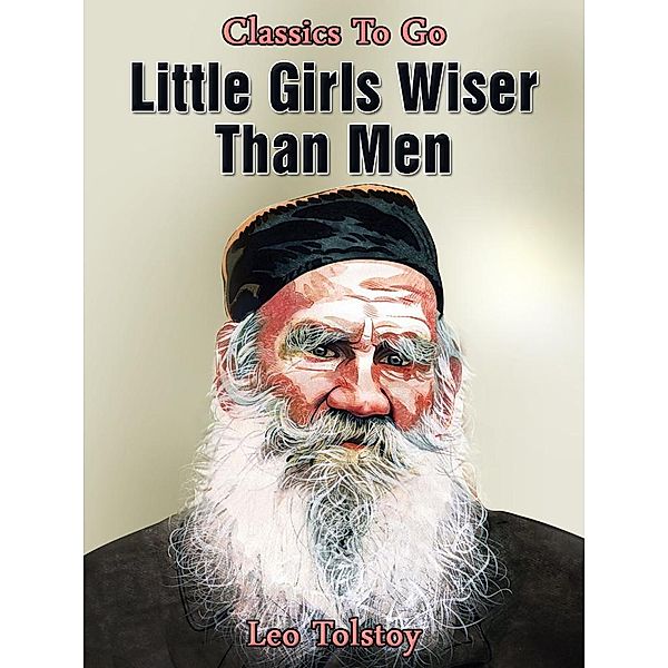 Little Girls Wiser Than Men, Leo Tolstoy