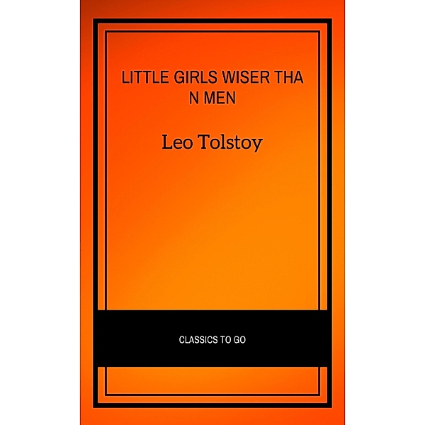 Little Girls Wiser Than Men, Leo Tolstoy