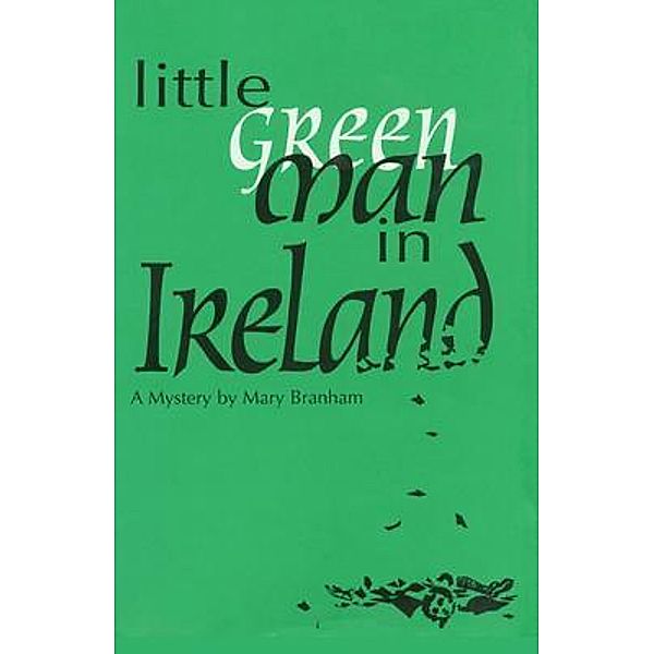 Little Green Man in Ireland / Sunstone Press, Mary Branham