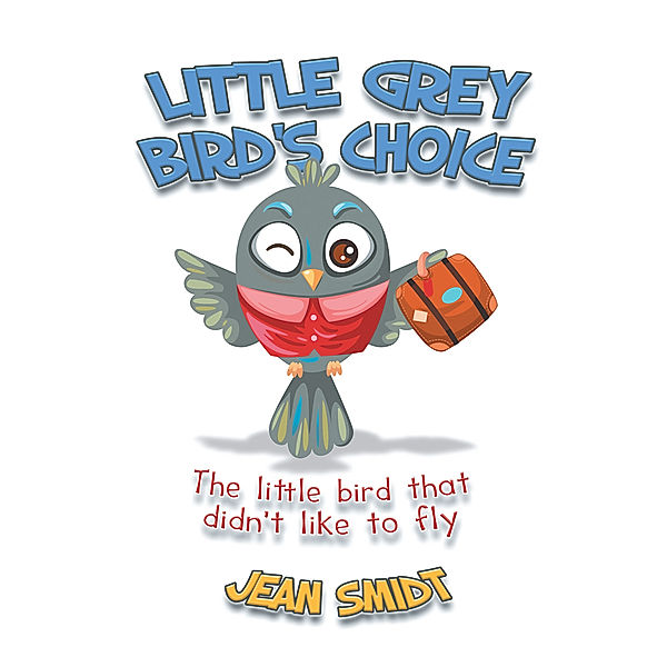 Little Grey Bird's Choice, Jean Smidt