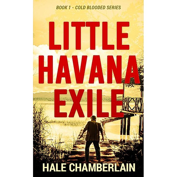 Little Havana Exile, Hale Chamberlain