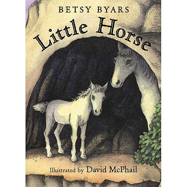 Little Horse / Little Horse, Betsy Byars