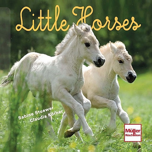 Little Horses, Sabine Stuewer, Claudia Körner