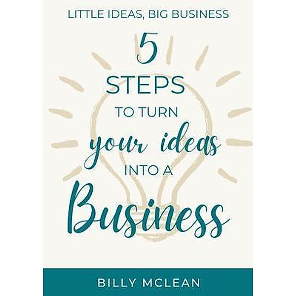 Little Ideas, Big Business / Belinda McLean, Billy McLean