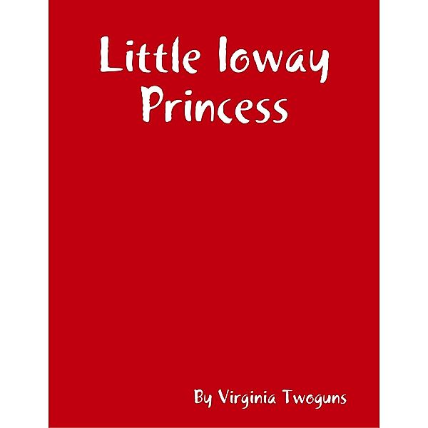 Little Ioway Princess, Virginia Twoguns