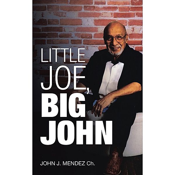 Little Joe, Big John, John J. Mendez Ch.