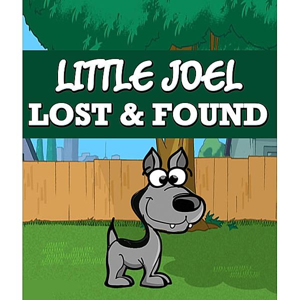 Little Joel Lost & Found / Jupiter Kids, Speedy Publishing