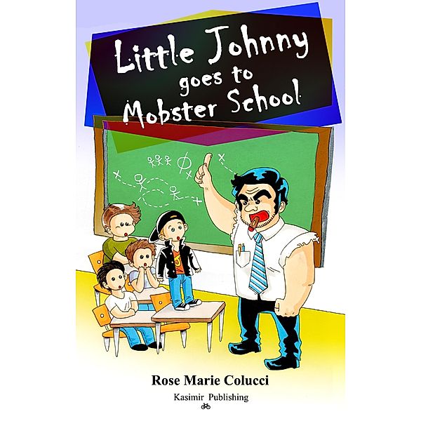 Little Johnny Goes to Mobster School, Rose Marie Colucci