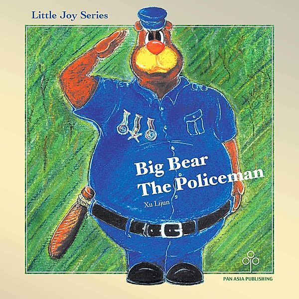 Little Joy Series - 4 - Big Bear the Policeman, Xu Lijun