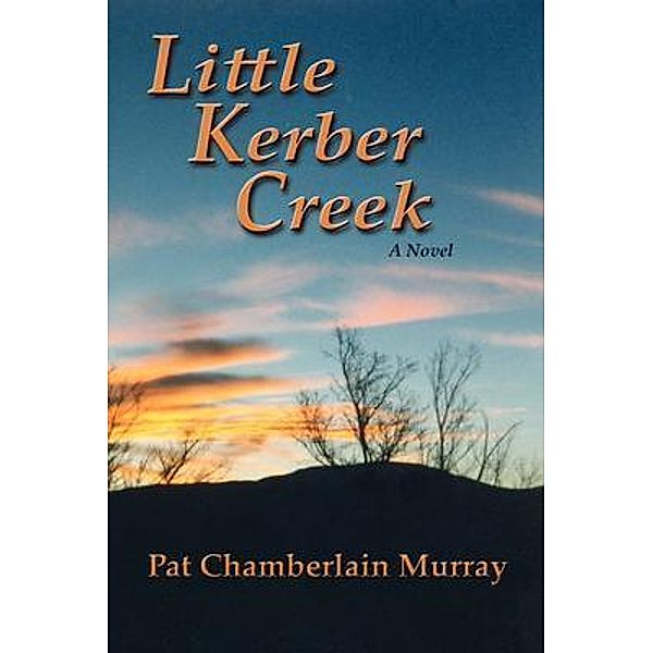 Little Kerber Creek / Sunstone Press, Pat Chamberlain Murray