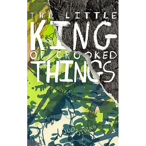 Little King of Crooked Things / Jud Widing, Jud Widing