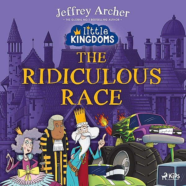 Little Kingdoms - Little Kingdoms: The Ridiculous Race, Jeffrey Archer