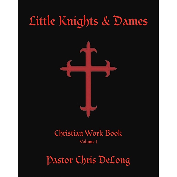 Little Knights & Dames, Pastor Chris DeLong