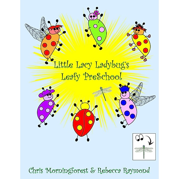 Little Lacy Ladybug's Leafy PreSchool, Chris Morningforest, Rebecca Raymond