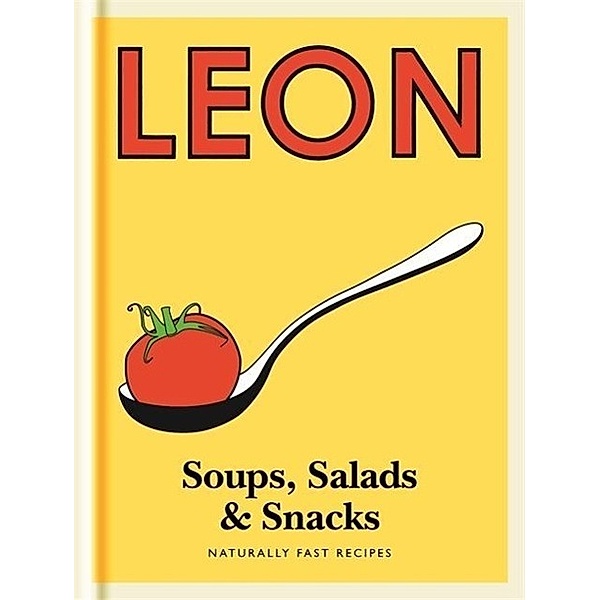 Little Leon: Soups, Salads & Snacks, Leon Restaurants Ltd