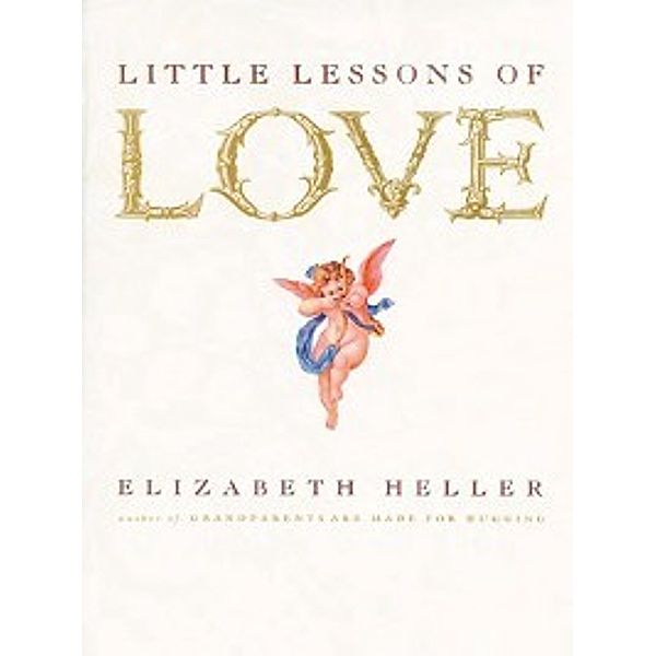 Little Lessons of Love, Elizabeth Heller