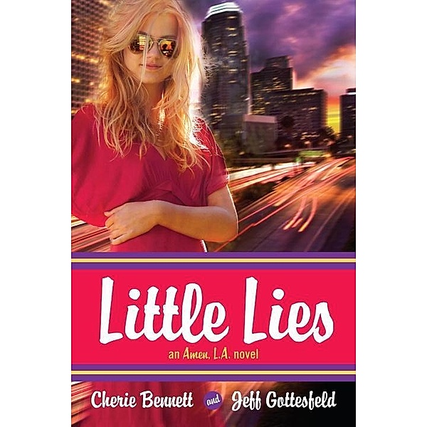 Little Lies: An Amen, L.A. novel, Cherie Bennett, Jeff Gottesfeld