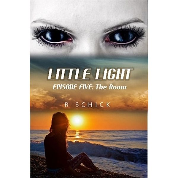 Little Light Episode five: The Room, R Schick