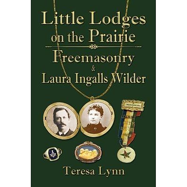 Little Lodges on the Prairie, Teresa Lynn