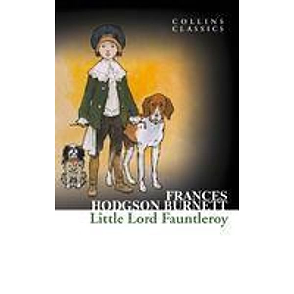 Little Lord Fauntleroy / Collins Classics, Frances Hodgson Burnett