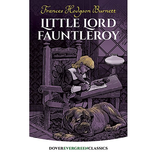 Little Lord Fauntleroy / Dover Children's Evergreen Classics, Frances Hodgson Burnett