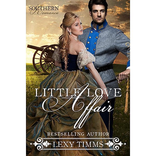 Little Love Affair (Southern Romance Series, #1) / Southern Romance Series, Lexy Timms