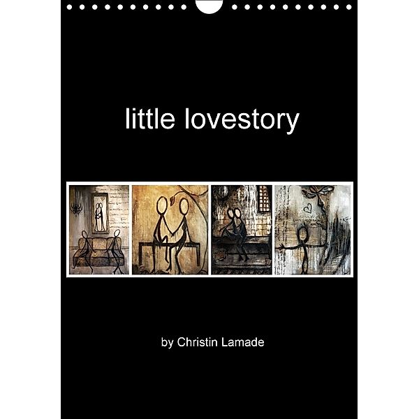 little lovestory (Wandkalender 2018 DIN A4 hoch), Christin Lamade
