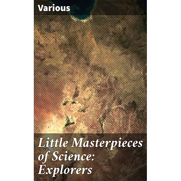 Little Masterpieces of Science: Explorers, Various