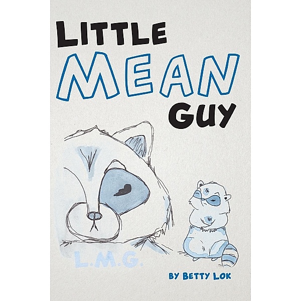 Little Mean Guy, Betty J Lok