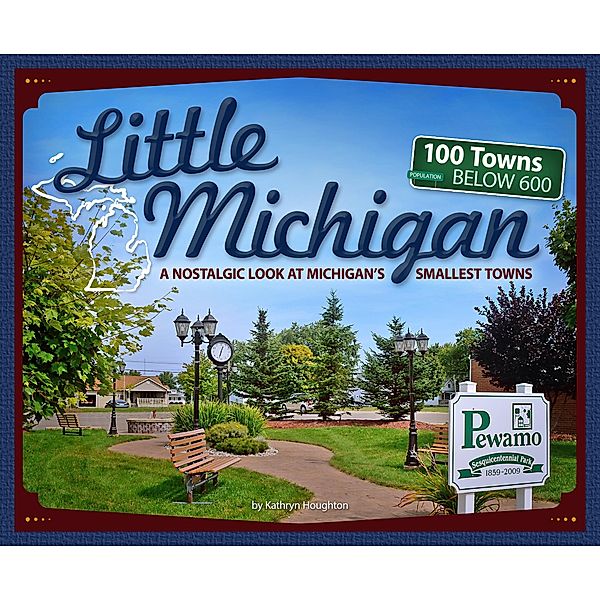 Little Michigan / Tiny Towns, Kathryn Houghton