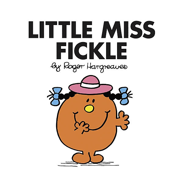 Little Miss Fickle, Roger Hargreaves