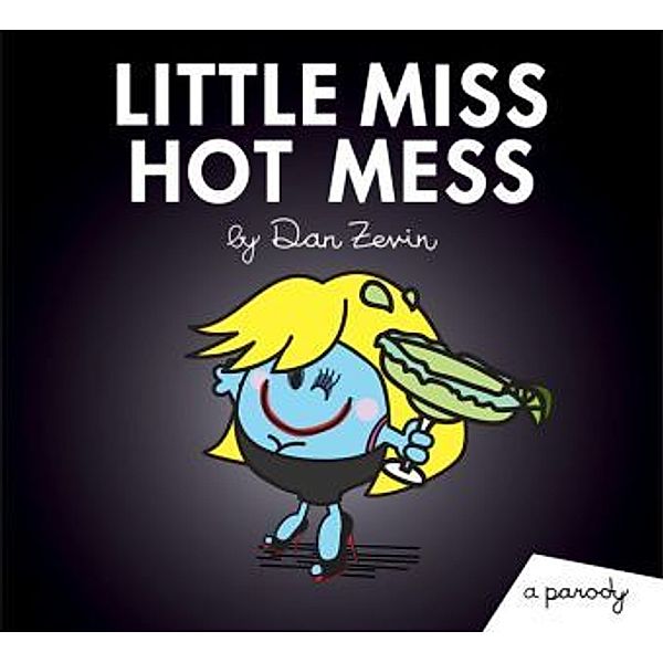 Little Miss Hot Mess, Dan Zevin