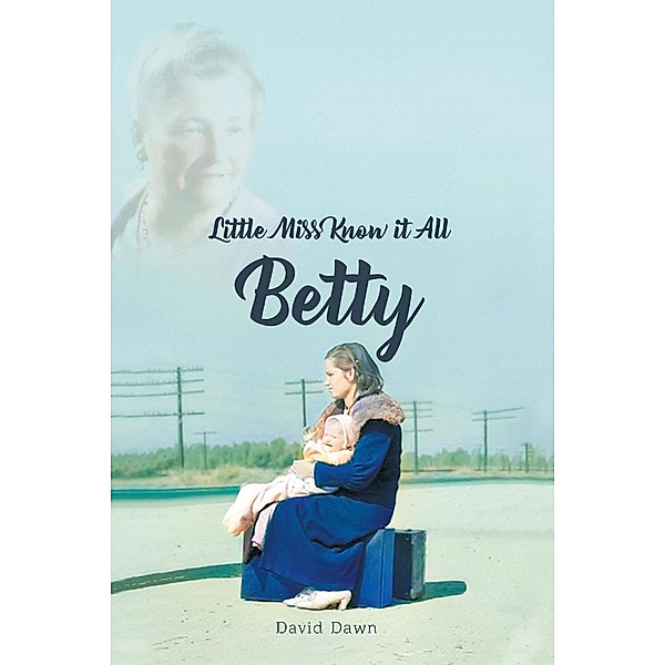 Little Miss Know It All - Betty, David Dawn
