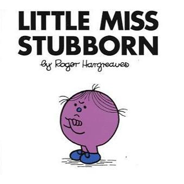 Little Miss Stubborn, Roger Hargreaves