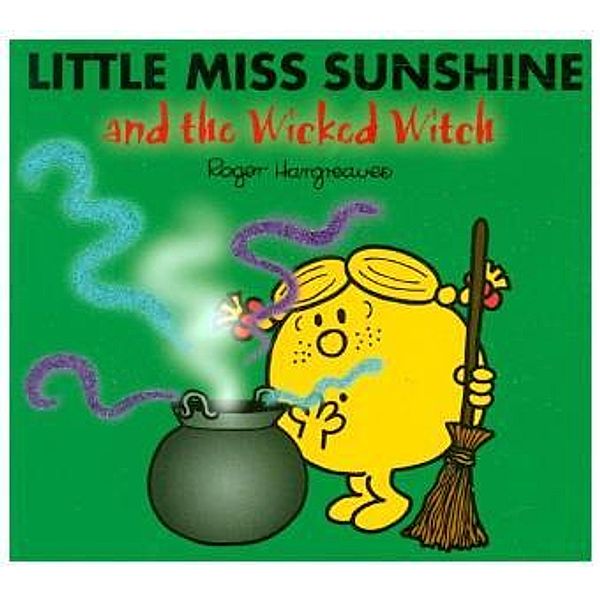 Little Miss Sunshine and the Wicked Witch, Roger Hargreaves