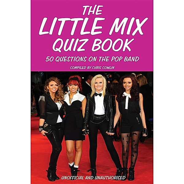 Little Mix Quiz Book, Chris Cowlin