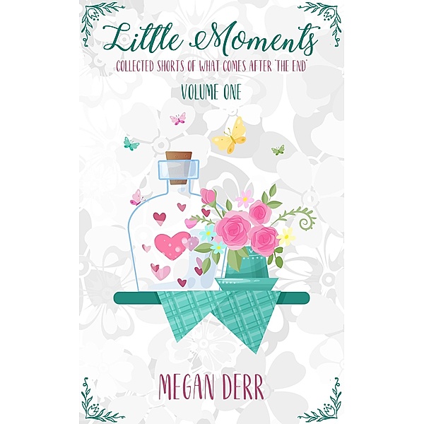 Little Moments / Little Moments, Megan Derr