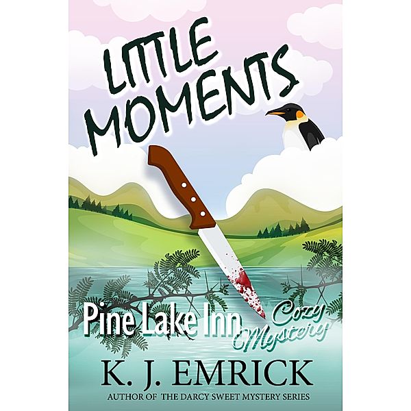 Little Moments (Pine Lake Inn Cozy Mystery, #9) / Pine Lake Inn Cozy Mystery, K. J. Emrick