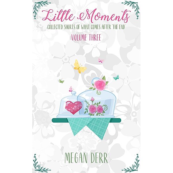 Little Moments (Volume 3) / Little Moments, Megan Derr